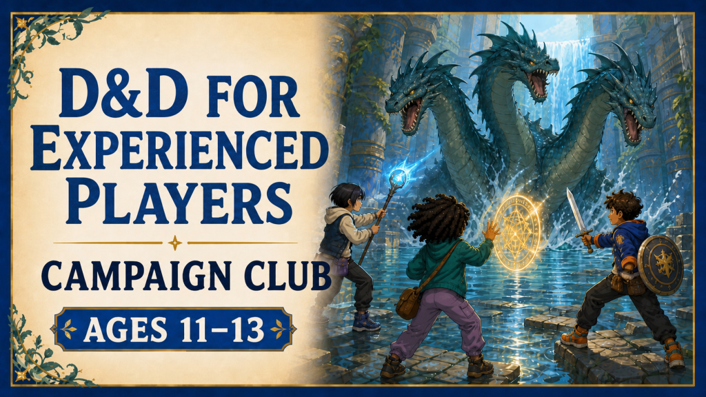 Dungeons and Dragons for Experienced Players Campaign Club for ages 11 to 13, with three young adventurers working together against a hydra.
